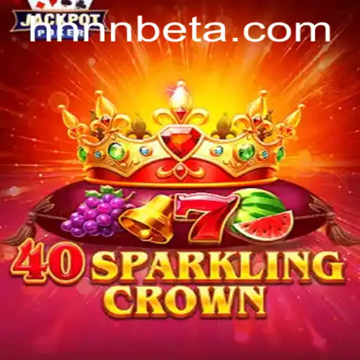 Descubra o Fascinante Mundo do Jogo 40SparklingCrown com hhnnbet